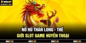 Nổ hũ Thần Long